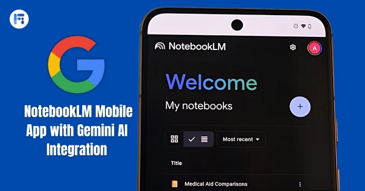 Google Launches NotebookLM Mobile App with Gemini AI Integration Fileion.Com