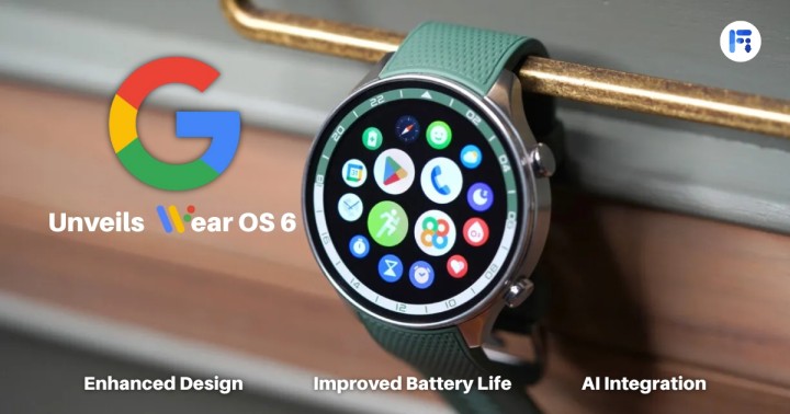 Google Unveils Wear OS 6: Enhanced Design, AI Integration, and Improved Battery Life Fileion.Com