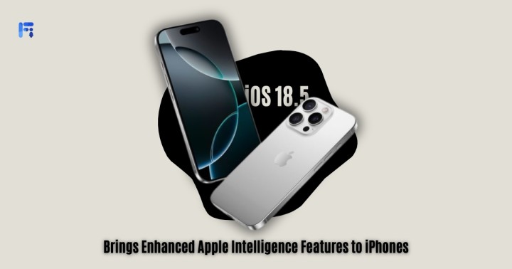 iOS 18.5 Brings Enhanced Apple Intelligence Features to iPhones Fileion.Com