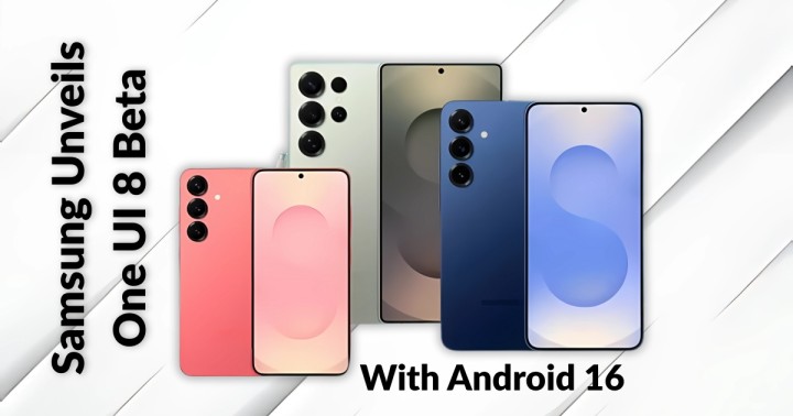 Samsung Unveils One UI 8 Beta with Android 16 for Galaxy S25 Series Fileion.Com